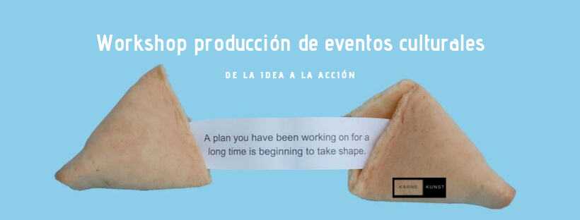 Workshop: producción de eventos culturales. De la idea a la acción!